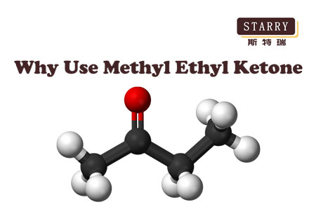 Why Use Methyl Ethyl Ketone